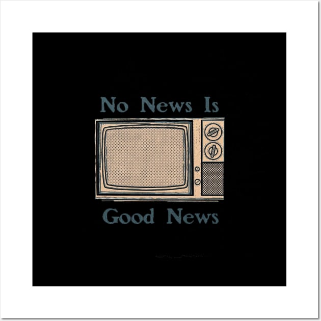 No News Is Good News Wall Art by stirlude official